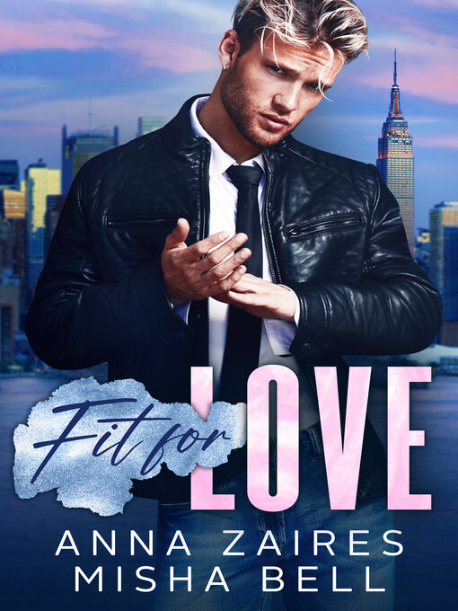 Title details for Fit For Love by Anna Zaires - Wait list